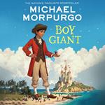 Boy Giant: Son of Gulliver. A heartwarming children’s story of love and adventure from the bestselling author of War Horse