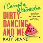 I Carried a Watermelon: A hilarious, heartwarming tribute to the best-loved classic film