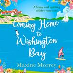 Coming Home to Wishington Bay: A funny and uplifting feel-good romance that’s perfect holiday reading!