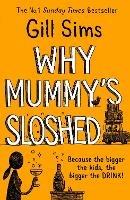 Why Mummy's Sloshed: The Bigger the Kids, the Bigger the Drink