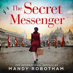 The Secret Messenger: The gripping historical fiction novel from the international bestseller