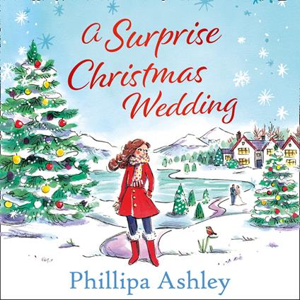 A Surprise Christmas Wedding: The Sunday Times best selling book from the queen of Cornish romance – the most uplifting cosy winter romance to curl up with