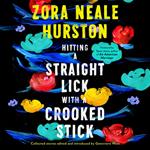 Hitting a Straight Lick with a Crooked Stick: Stories from the Harlem Renaissance