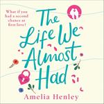 The Life We Almost Had: An emotional and heartbreaking debut romance fiction book to lose yourself in this year!