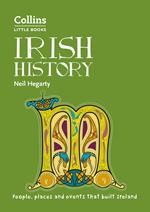 Irish History: People, places and events that built Ireland (Collins Little Books)