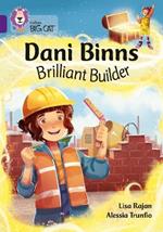 Dani Binns: Brilliant Builder: Band 08/Purple