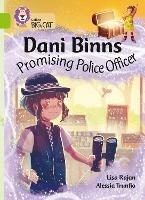 Dani Binns: Promising Police Officer: Band 11/Lime