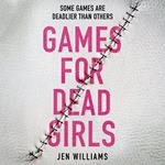 Games for Dead Girls: A gripping new supernatural crime thriller, from the author of DOG ROSE DIRT