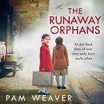 The Runaway Orphans: A completely heartbreaking and gripping WW2 historical fiction page-turner