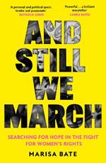 And Still We March: A Search for Women’s Freedom