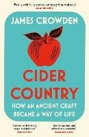 Cider Country: How an Ancient Craft Became a Way of Life