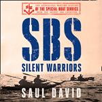 SBS – Silent Warriors: The Authorised Wartime History