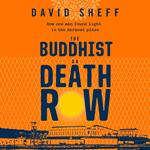 The Buddhist on Death Row: The inspirational true story of how one man found light in the darkest place