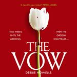 The Vow: The latest gripping domestic thriller from the Richard & Judy bestselling author – guaranteed to keep you up all night!