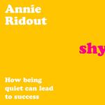 Shy: How Being Quiet Can Lead to Success