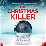 The Christmas Killer: The debut thriller in a gripping new British detective crime fiction series (DI James Walker series, Book 1)