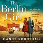 The Berlin Girl: The new gripping and emotional novel from the bestselling author of WW2 historical fiction