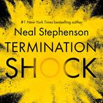 Termination Shock: The thrilling new novel about climate change from the #1 New York Times bestselling author