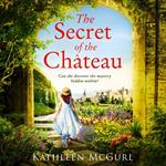 The Secret of the Chateau: Gripping and heartbreaking historical fiction with a mystery at its heart