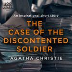 The Case of the Discontented Soldier: An Agatha Christie Short Story