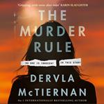 The Murder Rule: The gripping new crime thriller from the international, critically acclaimed bestselling author of The Ruin