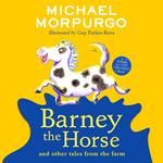 Barney the Horse and Other Tales from the Farm: A three-story collection of illustrated farmyard tales for children (A Farms for City Children Book)