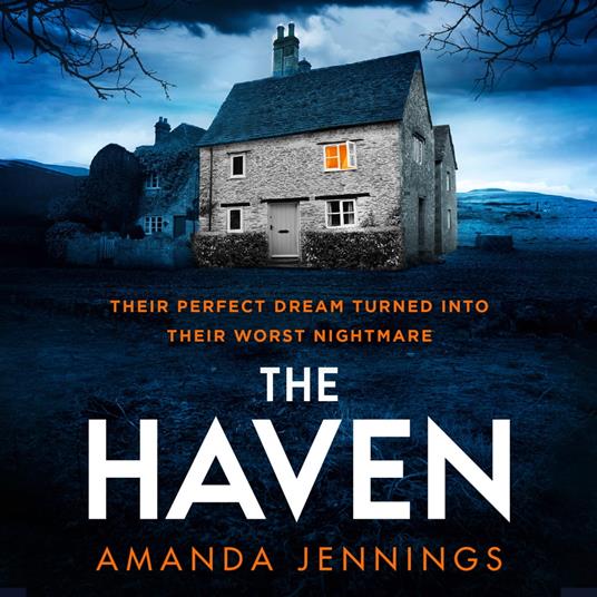 The Haven: The gripping new atmospheric psychological crime thriller with a dark, sinister twist from Amanda Jennings, author of The Cliff House