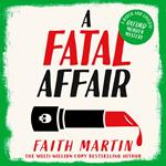 A Fatal Affair: From multi-million-copy selling author Faith Martin, an utterly gripping cozy crime novel for fans of historical mystery (Ryder and Loveday, Book 6)