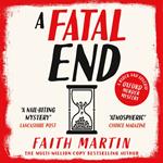 A Fatal End: An absolutely gripping cozy mystery for all crime thriller fans, from million-copy bestseller Faith Martin (Ryder and Loveday, Book 8)