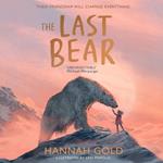 The Last Bear: Winner of the Blue Peter Award – ‘A dazzling debut’ THE TIMES