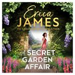 A Secret Garden Affair: From the Sunday Times bestselling author comes the most captivating new historical romance and family drama!