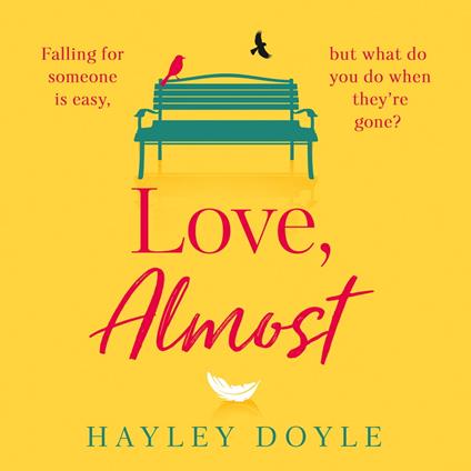 Love, Almost: A new romance fiction book that will make you laugh and cry – perfect for Jojo Moyes fans