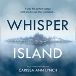 Whisper Island: An absolutely gripping thriller for 2021 with a twist you won’t see coming!