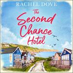 The Second Chance Hotel: A heartwarming laugh out loud romance to escape with this summer!