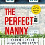 The Perfect Nanny: An utterly gripping and suspenseful psychological thriller with a breathtaking twist!