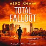 Total Fallout: An explosive, breathtaking, action adventure SAS military thriller you need to read (A Jack Tate SAS Thriller, Book 2)