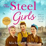 The Steel Girls: A heartwarming wartime saga about love, friendship and bravery during World War Two (The Steel Girls, Book 1)