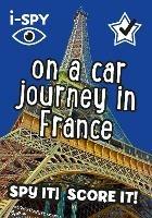 i-SPY On a Car Journey in France: Spy it! Score it!