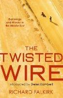 The Twisted Wire: Espionage and Murder in the Middle East