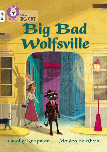 Big Bad Wolfsville: Band 10+/White Plus (Collins Big Cat)