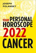 Cancer 2022: Your Personal Horoscope