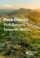 Peak District Park Rangers Favourite Walks: 20 of the Best Routes Chosen and Written by National Park Rangers