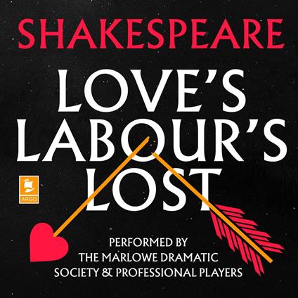 Love’s Labour’s Lost (Argo Classics)