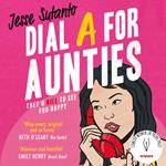 Dial A For Aunties: The laugh-out-loud romantic comedy debut novel and winner of the Comedy Women In Print Prize (Aunties, Book 1)