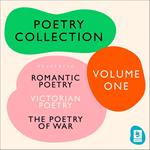 The Ultimate Poetry Collection: Poetry of War, Romantic Poetry, Victorian Poetry (Argo Classics)