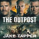 The Outpost: The Most Heroic Battle of the Afghanistan War