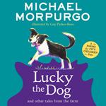 Lucky the Dog and Other Tales from the Farm: A new collection in the children’s illustrated animal adventure series (A Farms for City Children Book)
