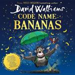 Code Name Bananas: The hilarious and epic children’s book from multi-million bestselling author David Walliams