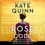 The Rose Code: The most thrilling WW2 historical fiction Bletchley Park novel from the bestselling author