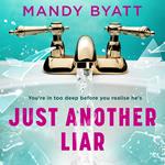 Just Another Liar: Three women love him. But he’s lying to them all... The gripping, page-turning new suspense novel for 2022